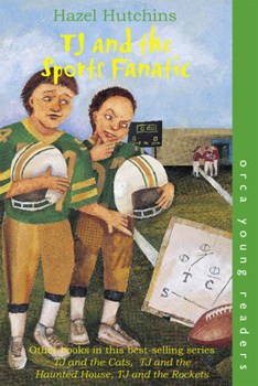 TJ and The Sports Fanatic (Orca Young Readers) - Book  of the TJ