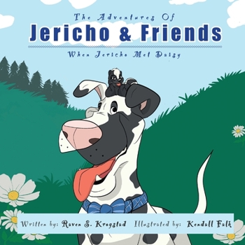 Paperback The Adventures Of Jericho And Friends: When Jericho Met Daisy Book