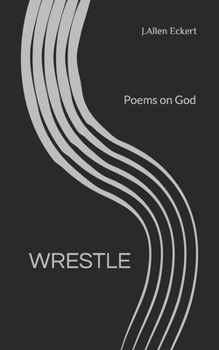 Paperback Wrestle: Poems on God Book