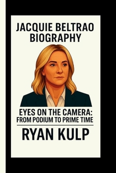 Paperback Jacquie Beltrao: Eyes on the Camera: From Podium to Prime Time Book