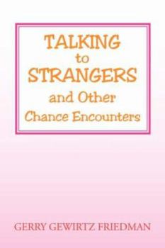 Paperback Talking to Strangers and Other Chance Encounters Book
