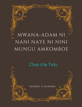 Paperback Mwana-Adam ni Nani Naye ni Nini Mungu Amkomboe Book