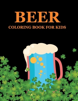 Beer Coloring Book For Kids