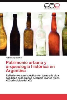 Paperback Patrimonio Urbano y Arqueologia Historica En Argentina [Spanish] Book