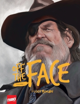 Paperback Off The Face 1: Caricatures & Portraits by Nick Bohlen Book