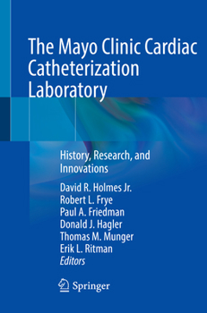 Paperback The Mayo Clinic Cardiac Catheterization Laboratory: History, Research, and Innovations Book