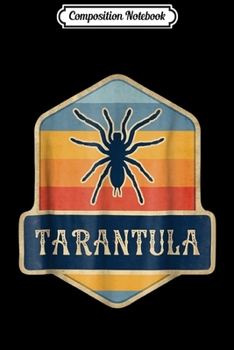 Composition Notebook: Vintage Style Tarantula Retro Tarantula Lover  Journal/Notebook Blank Lined Ruled 6x9 100 Pages