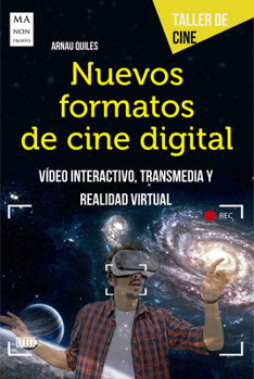 Paperback Nuevos Formatos de Cine Digital: Vídeo Interactivo, Transmedia Y Realidad Virtual [Spanish] Book