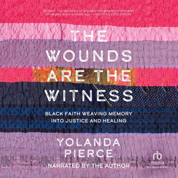 MP3 CD The Wounds Are the Witness: Black Faith Weaving Memory Into Justice and Healing Book