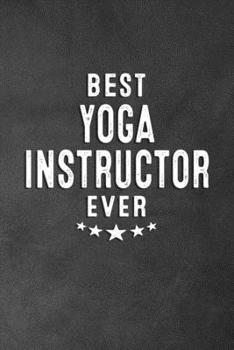 Paperback Best Yoga Instructor Ever: Blank Lined Journal Notebook Appreciation Thank You Gift Book