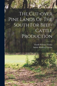 Paperback The Cut-over Pine Lands Of The South For Beef-cattle Production Book