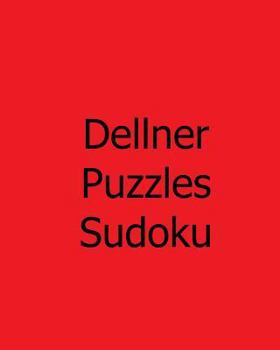 Paperback Dellner Puzzles Sudoku: Volume 3: Large Grid Sudoku Puzzle Collection Book