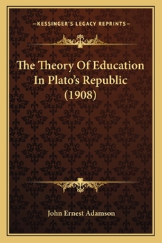Paperback The Theory Of Education In Plato's Republic (1908) Book