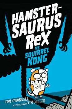 Hardcover Hamstersaurus Rex vs. Squirrel Kong Book