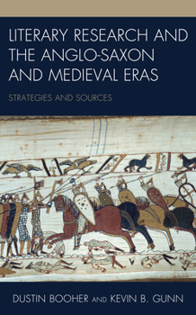 Paperback Literary Research and the Anglo-Saxon and Medieval Eras: Strategies and Sources Book