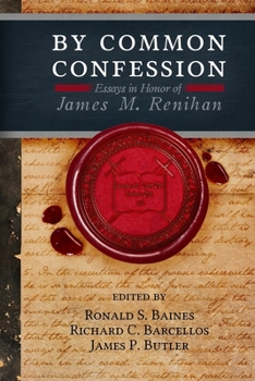 Paperback By Common Confession: Essays in Honor of James M. Renihan Book