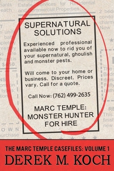 Paperback Monster Hunter for Hire (Supernatural Solutions: The Marc Temple Casefiles - Volume 1) Book