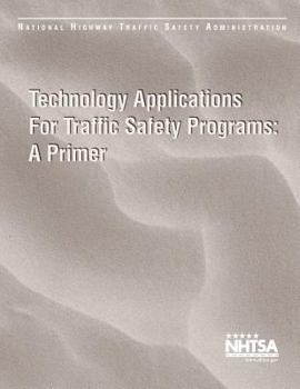 Paperback Technical Applications for Traffic Safety Programs: A Primer Book