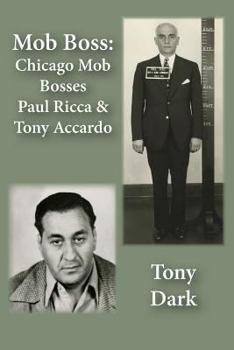 Paperback Mob Boss: Chicago Mob Bosses Paul Ricca and Tony Accardo Book