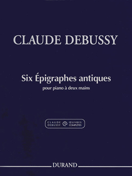 Misc. Claude Debussy - Six Epigraphes Antiques: Piano Book