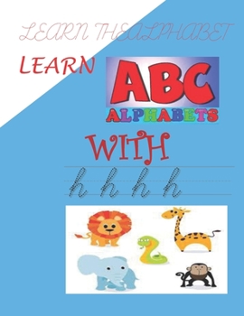 Paperback Learn ABC with: learning the writing alphabet with animals ages 3-5 Book