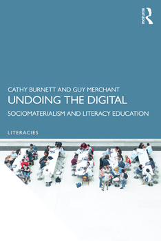 Paperback Undoing the Digital: Sociomaterialism and Literacy Education Book