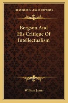 Paperback Bergson And His Critique Of Intellectualism Book