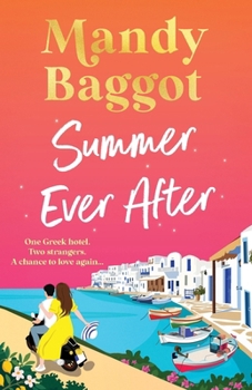 Summer Ever After: A BRAND NEW desperately romantic, escapist read from Mandy Baggot for 2026