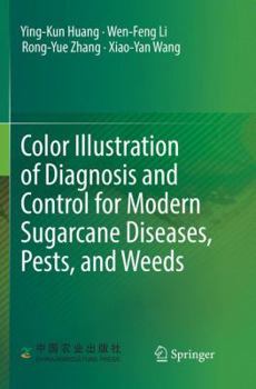 Paperback Color Illustration of Diagnosis and Control for Modern Sugarcane Diseases, Pests, and Weeds Book