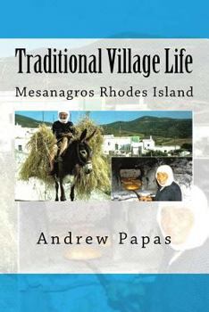 Paperback Traditional Village Life: Mesanagros Rhodes Island Book
