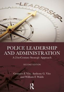 Paperback Police Leadership and Administration: A 21st-Century Strategic Approach Book
