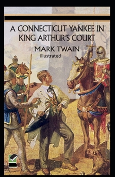 Paperback A Connecticut Yankee in King Arthur's Court Illustrated Book