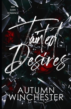 Tainted Desires (Tainted Series) - Book #2 of the Tainted