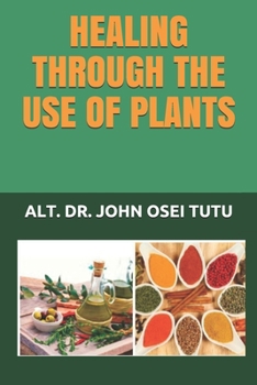 Paperback Healing Through the Use of Plants Book