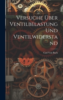 Hardcover Versuche Über Ventilbelastung Und Ventilwiderstand Book