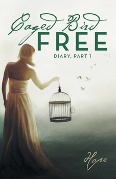 Paperback Caged Free Bird: Diary, Part 1 Book