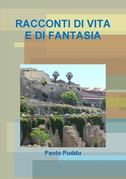 Paperback Racconti Di Vita E Di Fantasia [Italian] Book