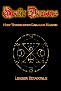 Paperback Goetic Demons: New Theories on Demonic Magick Book