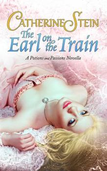 The Earl on the Train - Book  of the Potions and Passions