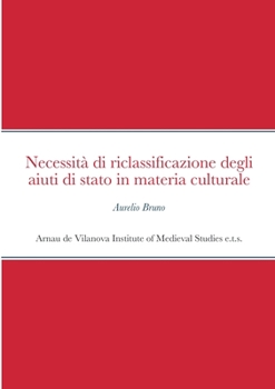 Paperback Necessità di riclassificazione degli aiuti di stato in materia culturale [Italian] Book