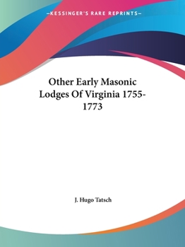 Paperback Other Early Masonic Lodges Of Virginia 1755-1773 Book