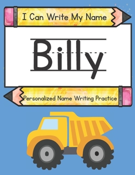 Paperback I Can Write My Name: Billy: Personalized Name Writing Practice Book