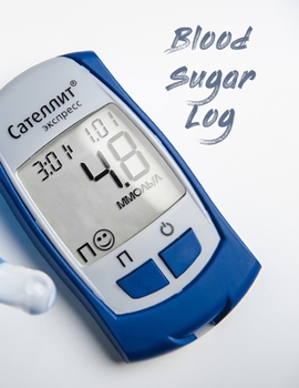 Blood Sugar Log: Blood Glucose Monitor | Diabetes Tracker | Diabetics Log Book | Blood Sugar Level Monitor | Diabetes Journal