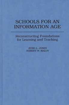 Hardcover Schools for an Information Age: Reconstructing Foundations for Learning and Teaching Book