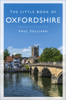 Paperback The Little Book of Oxfordshire Book