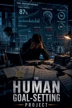 The Human Goal-Setting Project (Motivation Psychology)