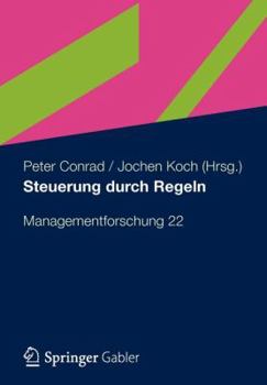 Steuerung Durch Regeln: Managementforschung 22