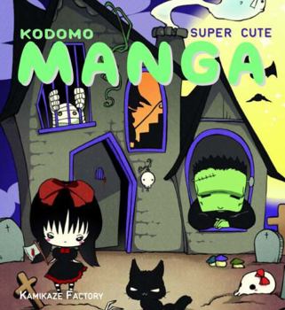 Paperback Kodomo Manga: Super Cute! Book