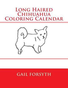 Paperback Long Haired Chihuahua Coloring Calendar Book