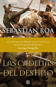 Las cadenas del destino - Book #3 of the Trilogía Almohade